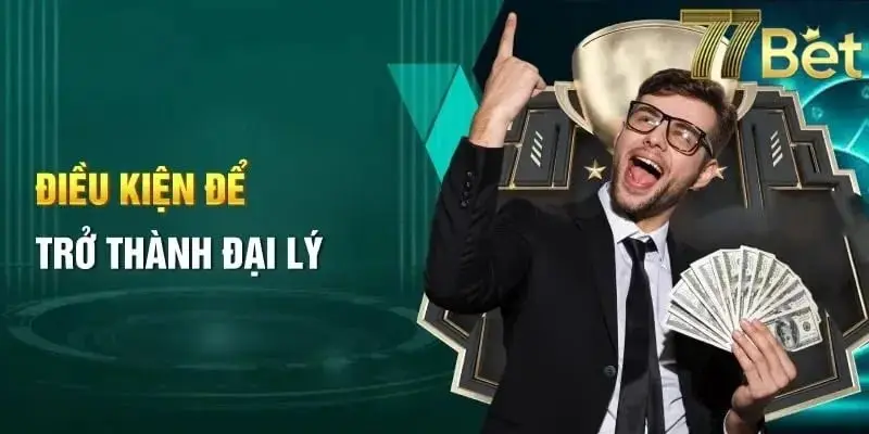 Một vài điều kiện mà bạn cần đáp ứng khi trở thành đại lý